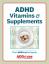 Gratis guide til de beste vitaminene og kosttilskuddene for å håndtere ADHD-symptomer