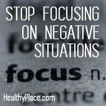 Slutt å fokusere på negative situasjoner