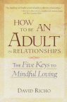 Hvordan være voksen i forhold: De fem nøklene til mindful Loving
