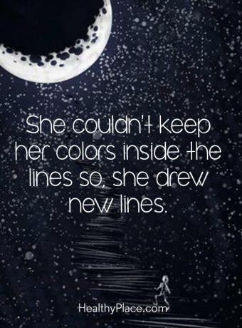 Sitat for mental sykdom - Hun kunne ikke holde fargene sine innenfor linjene, så hun tegnet nye linjer.