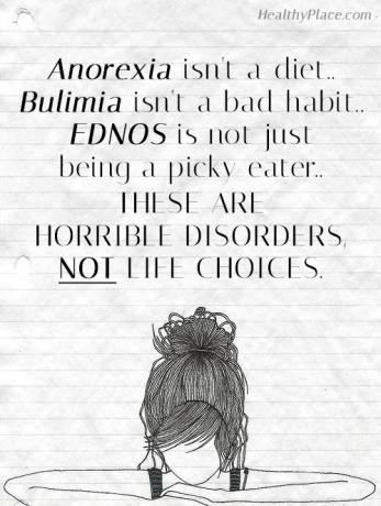 Spiseforstyrrelser siterer - Anoreksi er ikke kosthold, Bulimia er ikke en dårlig vane, EDNOS er ikke bare å være en kresen spisested. Dette er fæle lidelser, ikke livsvalg.