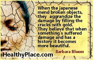 Sitat for mental helse - Når japanerne klemmer ødelagte gjenstander, aggrandiser de skadene ved å fylle sprekkene med gull. De tror at når noe har fått skade og har en historie, blir det vakrere