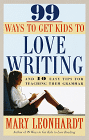 99 måter å få barn til å elske å skrive: Og 10 enkle tips for å lære dem grammatikk