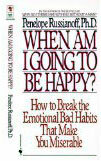 Når skal jeg være lykkelig?: Hvordan bryte de følelsesmessige dårlige vanene som gjør deg elendig