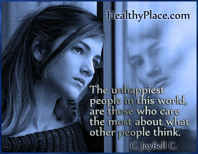 Sitat om stigmatisering av mental helse - De ulykkeligste menneskene i denne verdenen er de som bryr seg mest om hva andre mennesker tror.