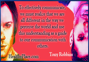 Innsiktsfullt sitat på stigma - For å kommunisere effektivt må vi innse at vi alle er forskjellige på den måten vi oppfatter verden og bruker denne forståelsen som en guide til vår kommunikasjon med andre.