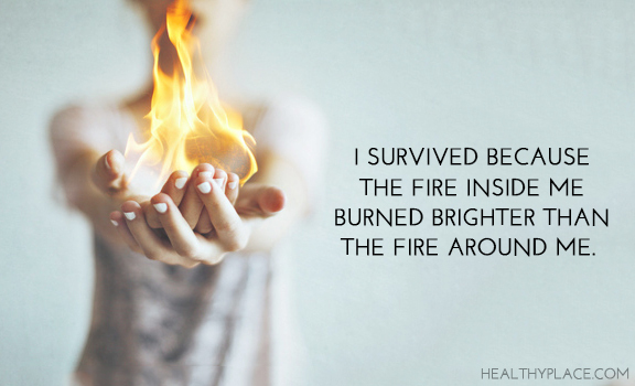 Sitat på mental helse - Jeg overlevde fordi brannen inni meg brant lysere enn brannen rundt meg.