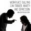Mobbing på arbeidsplassen kan utløse angst og depresjon