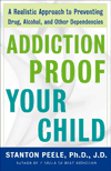 Avhengighetsbevis barnet ditt: En realistisk tilnærming til å forhindre rus, alkohol og andre avhengigheter