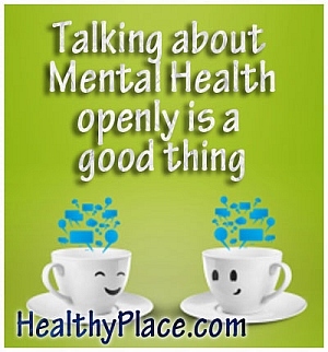 HealthyPlace quote for mental helse - Det er en god ting å snakke om mental helse åpent