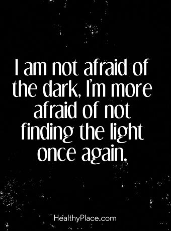 Sitat for mental sykdom - Jeg er ikke redd for mørket, jeg er mer redd for ikke å finne lyset igjen.